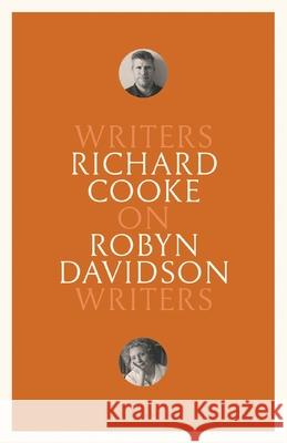 On Robyn Davidson: Writers on Writers Richard Cooke 9781760642303 Black Inc.
