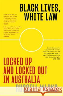 Black Lives, White Law Russell Marks 9781760642600 La Trobe University Press