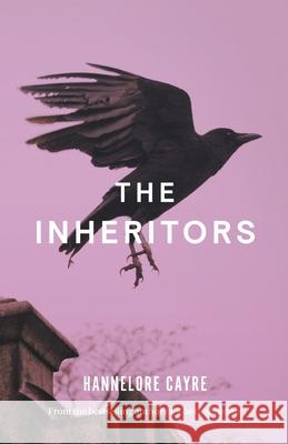 The Inheritors Hannelore Cayre 9781760642662