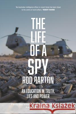 The Life of a Spy Rod Barton 9781760642778