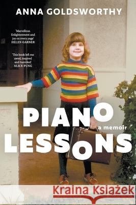 Piano Lessons: A Memoir Anna Goldsworthy 9781760644864