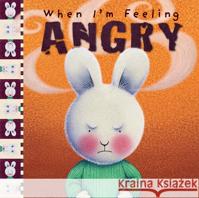When I'm Feeling Angry Trace Moroney 9781760680619