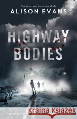 Highway Bodies Alison Evans 9781760685027 Echo Publishing