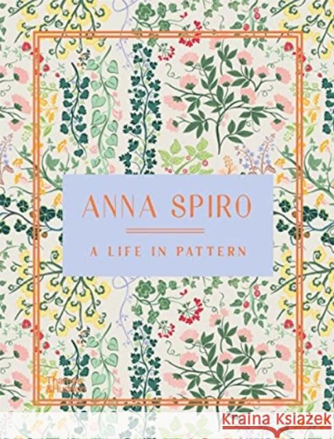 Anna Spiro: A Life in Pattern Anna Spiro 9781760761509 Thames and Hudson (Australia) Pty Ltd