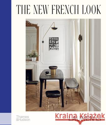 The New French Look Lauren Li 9781760763398 Thames and Hudson (Australia) Pty Ltd