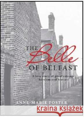 The Belle of Belfast Foster, Anne-Marie 9781760795047