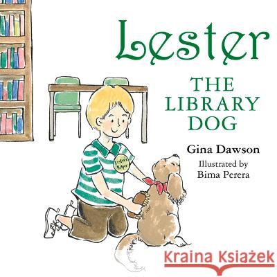 Lester the Library Dog Gina Dawson 9781760795238 New Holland Publishers