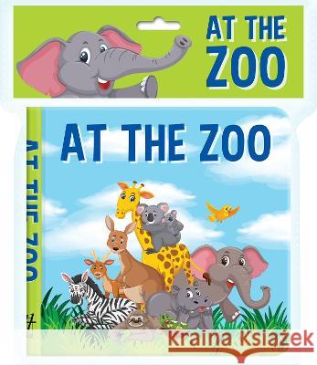 At the Zoo: Bath Book New Holland Publishers   9781760795566 New Holland Publishers