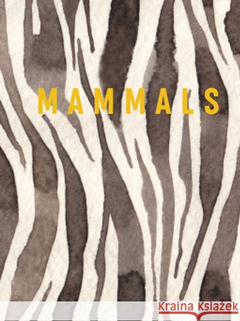 Mammals: Luxe series Reed New Holland 9781760796228 New Holland Publishers