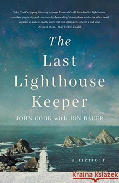 The Last Lighthouse Keeper: A Memoir John Cook Jon Bauer 9781760875381