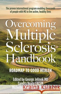 Overcoming Multiple Sclerosis Handbook Sandra Neale George Jelinek 9781760878788
