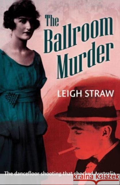 The Ballroom Murder Leigh Straw 9781760990572 Fremantle Press