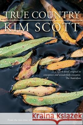 True Country Kim Scott 9781760991043 Gazelle Book Services Ltd (RJ)