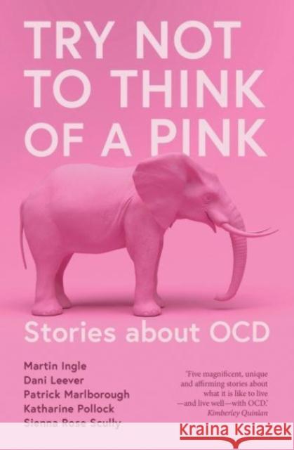 Try Not to Think of a Pink Elephant Sienna Rose Scully 9781760991982 Fremantle Press
