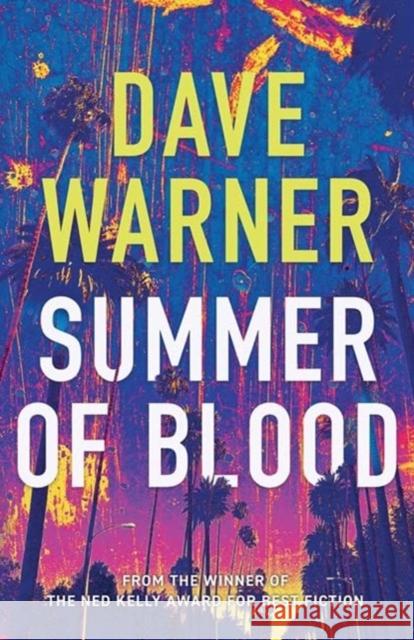 Summer of Blood Dave Warner 9781760992200 Fremantle Press