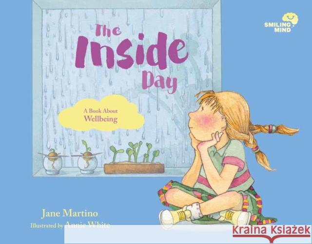 The Inside Day: A Book about Wellbeingvolume 4 Martino, Jane 9781761040085