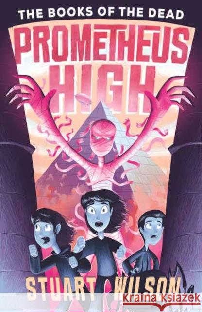 Prometheus High 2: The Books of the Dead Stuart Wilson 9781761042263