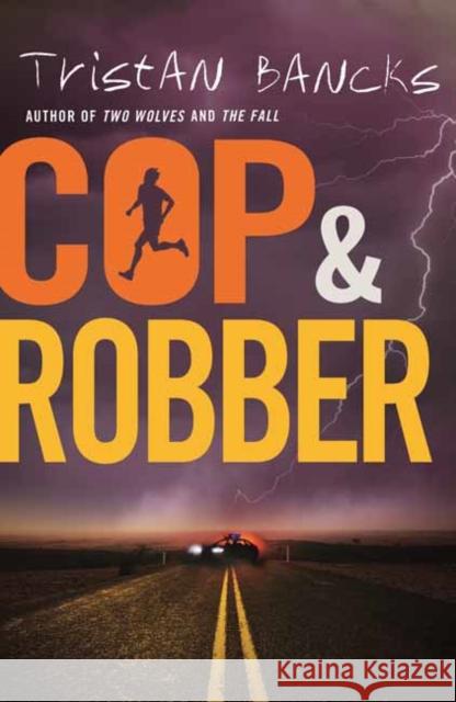 Cop and Robber Tristan Bancks 9781761045943 Penguin Random House Australia