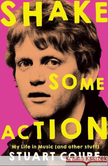 Shake Some Action: My life in music (and other stuff) Stuart Coupe 9781761046360 Penguin Random House Australia