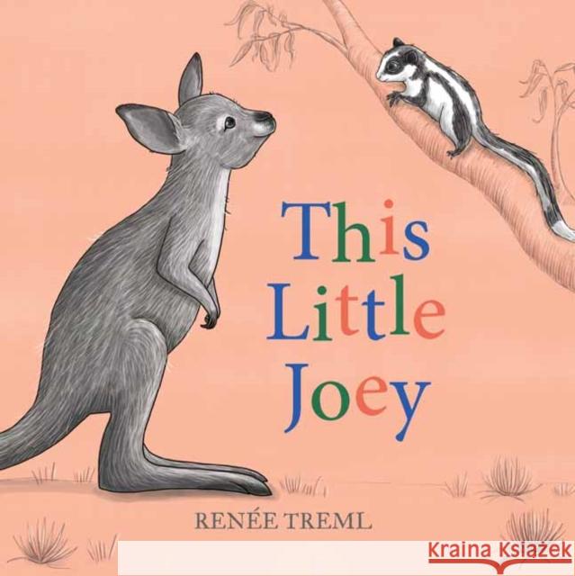 This Little Joey Renee Treml 9781761046537 Penguin Random House Australia