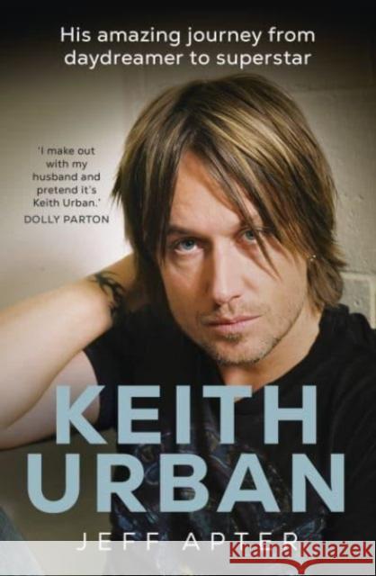 Keith Urban: His amazing journey from daydreamer to superstar  9781761065743 Allen & Unwin