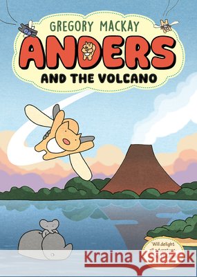 Anders and the Volcano: Anders 2 Gregory Mackay 9781761066276