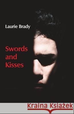 Swords and Kisses Laurie Brady 9781761090097 Ginninderra Press