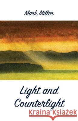 Light and Counterlight Mark Miller 9781761090448 Ginninderra Press