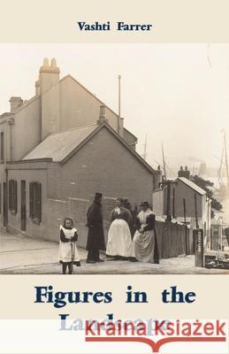 Figures in the Landscape Vashti Farrer 9781761091254