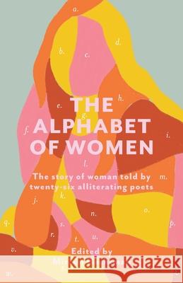 The Alphabet of Women Miriam Hechtman 9781761092282 Ginninderra Press