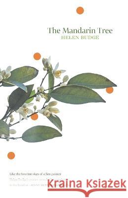 The Mandarin Tree Helen Budge   9781761093791 Ginninderra Press