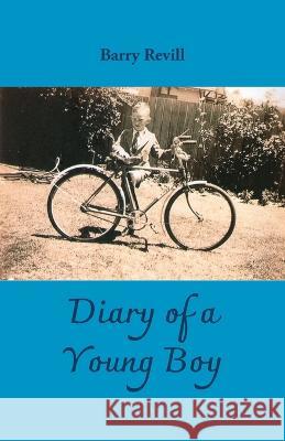 Diary of a Young Boy Barry Revill   9781761095719 Ginninderra Press