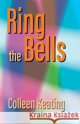 Ring the Bells Colleen Keating 9781761097157 Ginninderra Press
