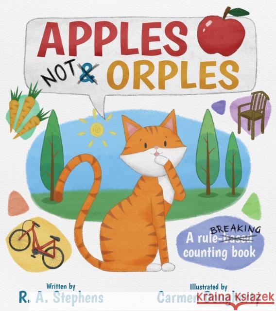 Apples Not Orples R. a. Stephens Carmen Dougherty 9781761111693 Wombat Books