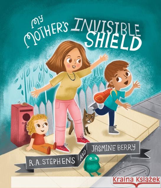 My Mother's Invisible Shield R. A. Stephens Jasmine Berry 9781761111945 Wombat Books