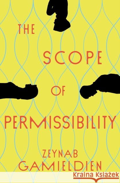 The Scope of Permissibility Zeynab Gamieldien 9781761152467 Ultimo Press