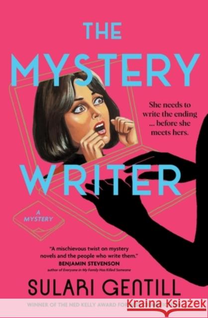 The Mystery Writer: WINNER OF THE MARY HIGGINS CLARK AWARD Sulari Gentill 9781761153877