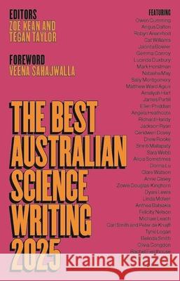 The Best Australian Science Writing 2025 Zoe Kean Tegan Taylor 9781761170508 Newsouth Pub.