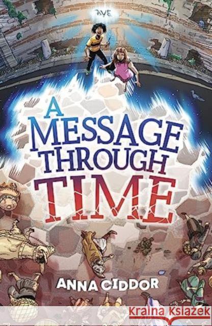 A Message Through Time Anna Ciddor 9781761180125 Allen & Unwin