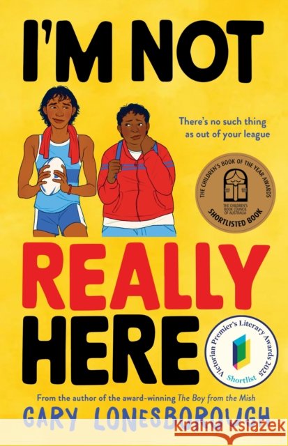 I'm Not Really Here Gary Lonesborough 9781761180767 Allen & Unwin