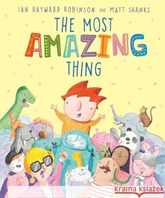 The Most Amazing Thing Ian Hayward Robinson 9781761180989
