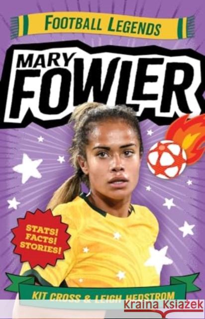 Mary Fowler: Football Legends Kit Cross 9781761181344 Allen & Unwin