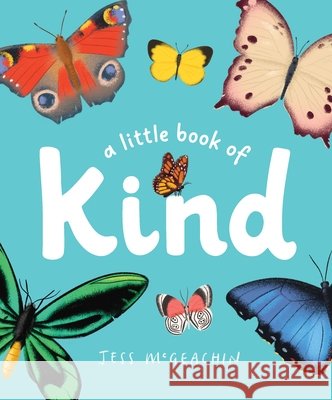A Little Book of Kind Jess McGeachin 9781761181405