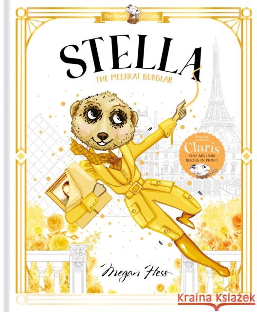 Stella: The Meerkat Burglar Megan Hess 9781761210877 Hardie Grant Books