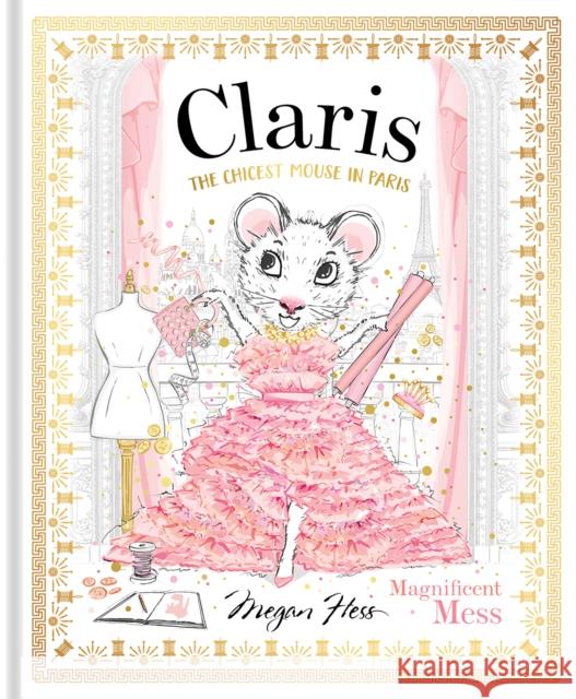 Claris: Magnificent Mess: Claris #8 Megan Hess 9781761210891 Hardie Grant Children's Publishing