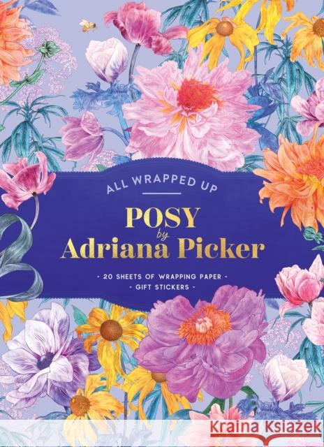 Posy by Adriana Picker: A Wrapping Paper Book Adriana Picker 9781761210969