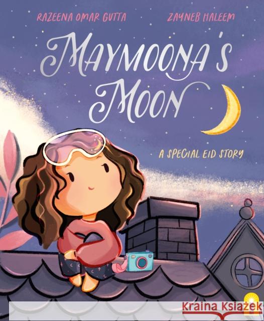 Maymoona's Moon: A Special Eid Story Razeena Oma Zayneb Haleem 9781761211898