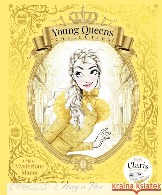 A Most Mysterious Manor: Young Queens #1 Megan Hess 9781761212659