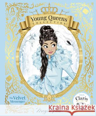 The Velvet Messenger: Young Queens #2 Megan Hess 9781761212666 Hardie Grant Children's Publishing