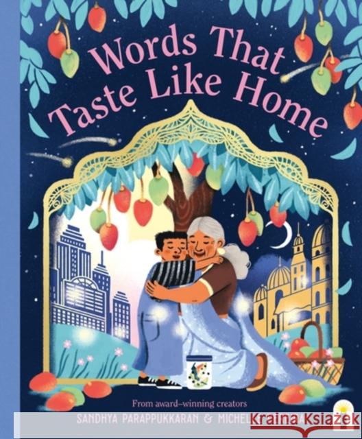 Words That Taste Like Home Sandhya Parappukkaran 9781761213281